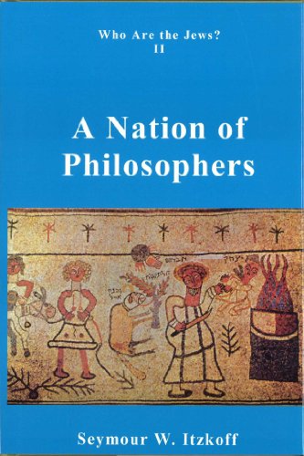 A Nation of Philosophers: Who are the Jews? Vol. 2