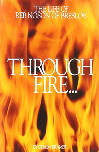 Through Fire and Water: The Life of Reb Noson of Breslov