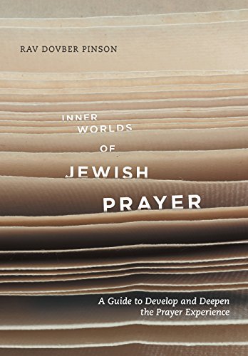 Inner Worlds of Jewish Prayer | Rav Dovber Pinson