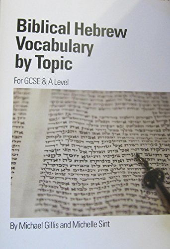 Biblical Hebrew Vocabulary by Topic for GCSE to A' Level