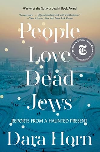 People Love Dead Jews: Reports from a Haunted Present - Paperback