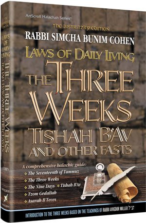 Laws of the 3 Weeks, Tishah B'Av & Fasts  | Laws of Daily Living Series | Bistritzky Edition 
