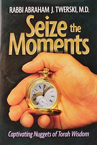 Seize the Moments: Captivating Nuggets of Torah Wisdom