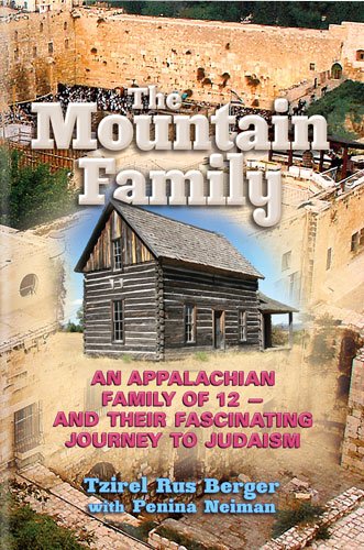 The Mountain Family: An Appalachian Family of 12 - and their Fascinating Journey to Judaism