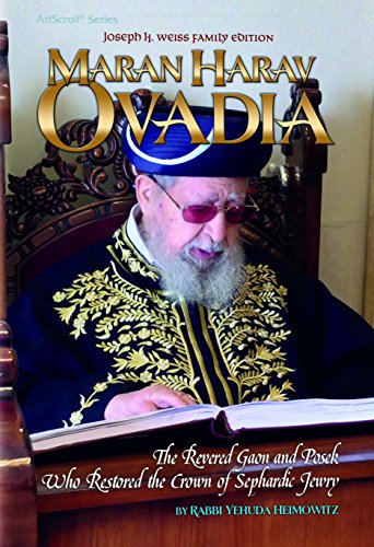 Maran HaRav Ovadia: The Revered Gaon and Posek Who Restored the Crown of Sephardic Jewry