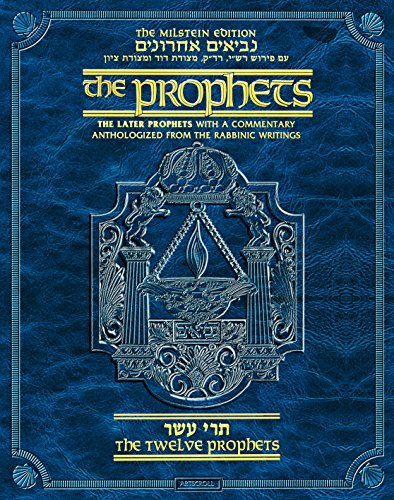 The Milstein Edition of the Later Prophets: The Twelve Prophets / Trei Asar