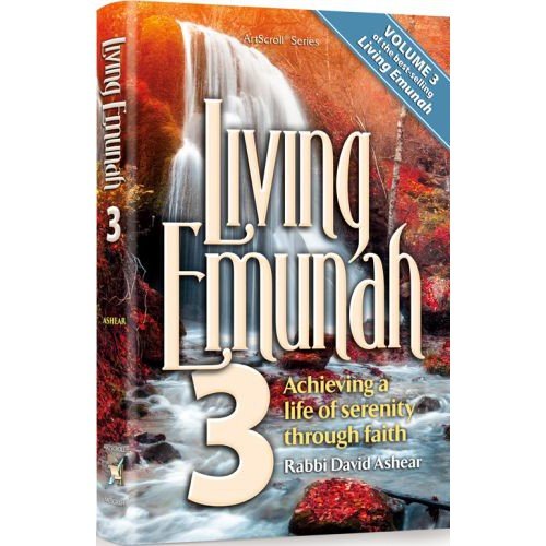 Living Emunah 3 | Achieving A Life of Serenity through Faith | Paperback Large Edition