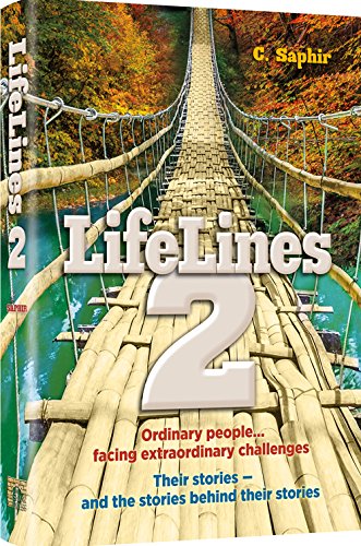 LifeLines 2 Ordinary People…Facing Extraordinary Challenges. Their Stories - and the Stories Behind Their Stories