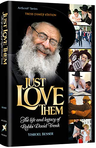 Just Love Them, R' Dovid Trenk Biography