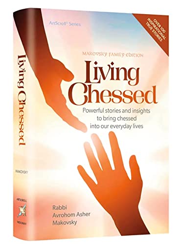 Living Chessed: Powerful stories and insights to bring chessed into our everday lives