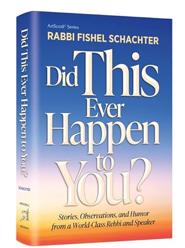[9781422632918] Did This Ever Happen To You? Stories, Observations, and Humor from a World-Class Rebbi and Speaker