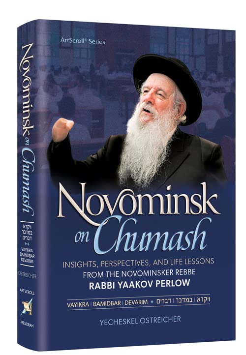 Novominsk on Chumash Vol 2 Insights, Perspectives, and Life Lessons from the Novominsker Rebbe Rabbi Yaakov Perlow Vayikra - Bamidbar - Devarim