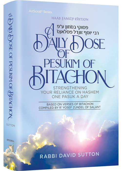 A Daily Dose of Pesukim of Bitachon Strengthening Your Reliance on Hashem One Pasuk At a Time