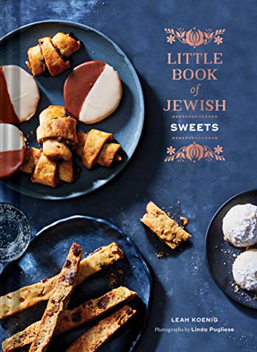 Little Book of Jewish Sweets: (Jewish Baking Cookbook, Jewish Dessert Recipe Book) (The Little Book)