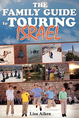 The Family Guide to Touring Israel