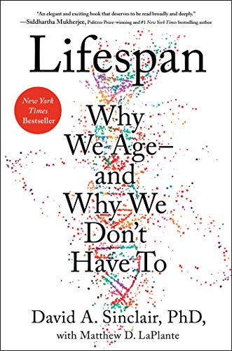 Lifespan: Why We Age – and Why We Don't Have To 