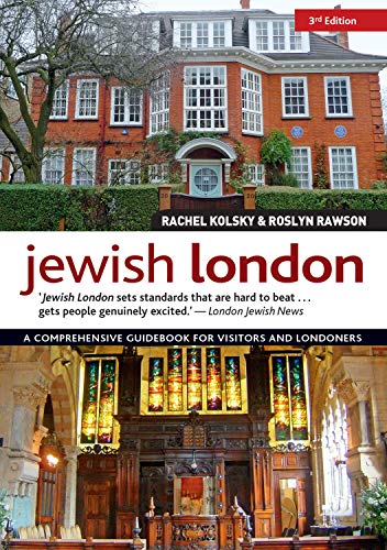 Jewish London - A Comprehensive Guidebook for Visitors and Londoners | 3rd Edition