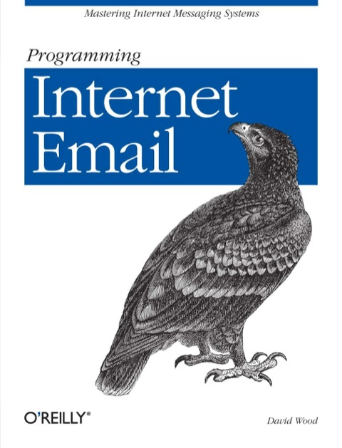 Programming Internet Email: Mastering Internet Messaging Systems