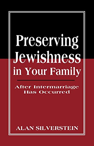 Preserving Jewishness in Your Family: After Intermarriage Has Occurred