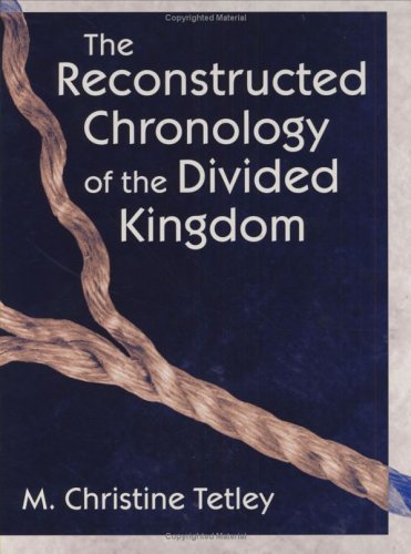 The Reconstructed Chronology of the Divided Kingdom