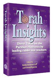 Torah insights: Divrei Torah on the parshiot hashavua by leading rabbis and teachers