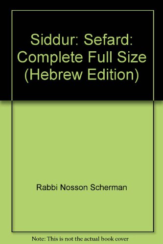 Siddur: Sefard: Complete Full Size (Hebrew Edition)