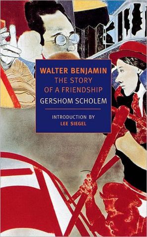 [9781590170328] Walter Benjamin: The Story of a Friendship (New York Review Books Classics)