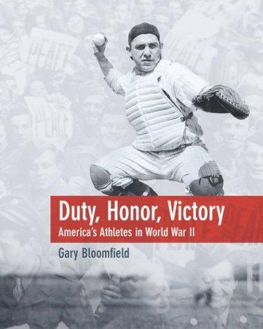 Duty, Honor, Victory: America's Athletes in World War II