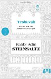 Teshuva: A guide for the Newly Observant Jew | Steinsaltz Introductions