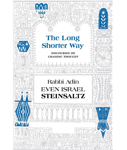 The Long Shorter Way: Discourses on Chassidic Thought