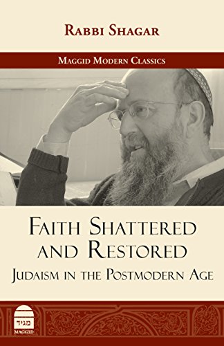 Faith Shattered and Restored: Judaism in the Postmodern Age | Maggid Modern Classics Series