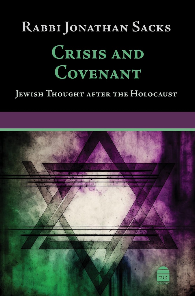 Crisis and Covenant: Jewish Thought After the Holocaust