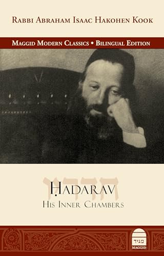 Hadarav: His Inner Chambers - of Rav Kooks | Bilingual Edition | Maggid Modern Classics Series