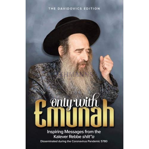 Only With Emunah - Kalever Rebbe