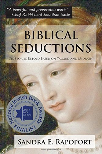 [9781602801707] Biblical Seductions: Six Stories Retold Based on Talmud and Midrash