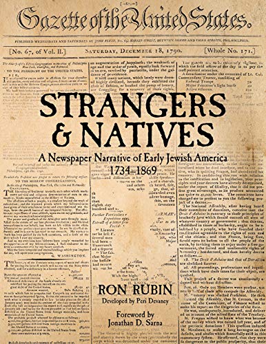 [9781602803282] Strangers & Natives: A Newspaper Narrative of Early Jewish America 1734 -1869
