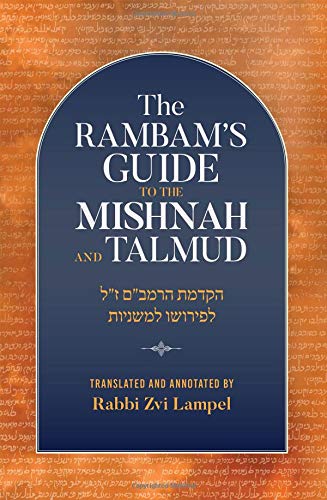 The Rambam's Guide to the Mishnah and Talmud