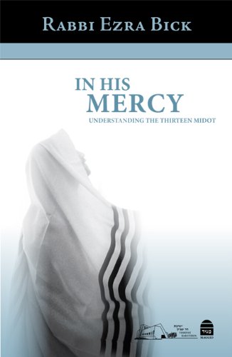 In His Mercy: Understanding the Thirteen Midot