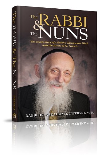 The Rabbi & the Nuns: The Inside Story of a Rabbi’s Therapeutic Work With the Sisters of St. Francis