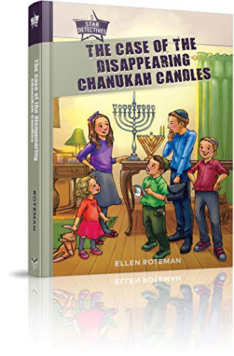 The Case of the Disappearing Chanukah Candles (Five Star Detectives)