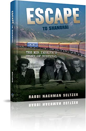Escape to Shanghai: The Mir Yeshiva's Story of Survival
