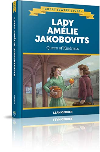 [9781614656760] Lady Amelie Jakobovits: Queen of Kindness (Great Jewish Lives)