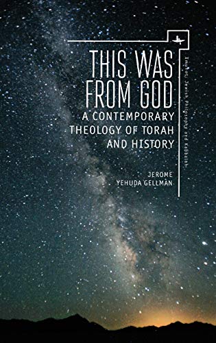 This Was from God: A Contemporary Theology of Torah and History (Emunot: Jewish Philosophy and Kabbalah)