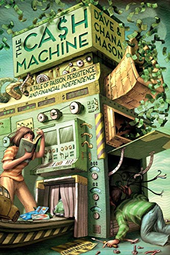 The Cash Machine: A Tale of Passion, Persistence, and Financial Independence