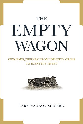 The Empty Wagon: Zionism's journey from identity crisis to identity theft