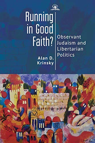 Running in Good Faith?: Observant Judaism and Libertarian Politics