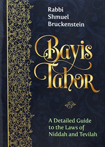 Bayis Tahor - A Detailed Guide to the Laws of Niddah and Tevilah
