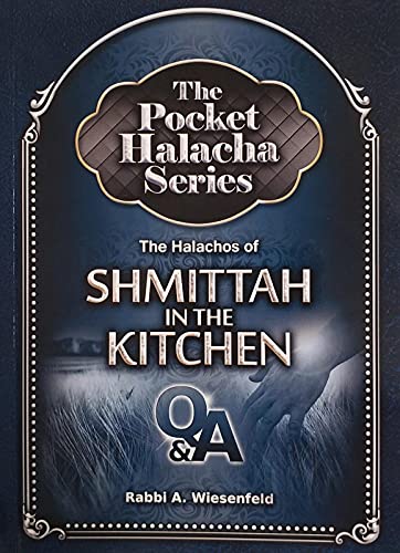 Pocket Halacha Series: Shmittah in the Kitchen