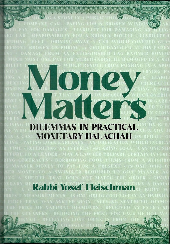 Money Matters: Dilemmas in Practical Monetary Halachah