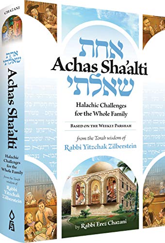 [9781680253764] Achas Sha'alti | Volume 1 - Halachic Challenges for the Whole Family from the Torah wisdom of Rabbi Yitzchak Zilberstein